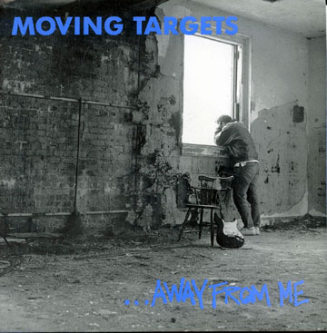 MOVING TARGETS "Away From Me" 7" (Taang) OG Pressing